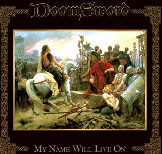 DOOMSWORD – My Name Will Live On
